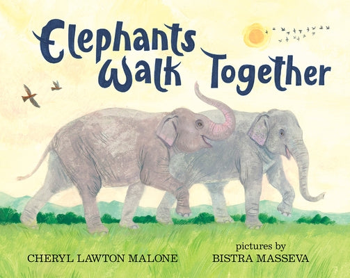 Elephants Walk Together by Malone, Cheryl Lawton