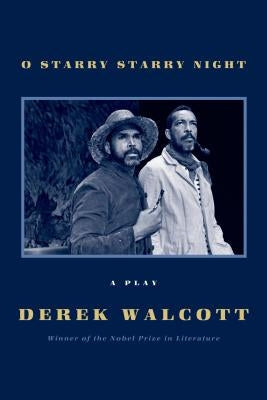 O Starry Starry Night by Walcott, Derek
