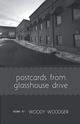 postcards from glasshouse drive by Woodger, Woody