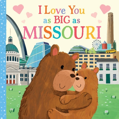 I Love You as Big as Missouri by Rossner, Rose