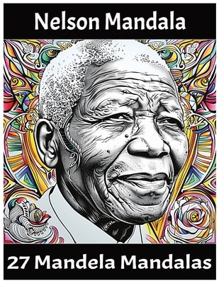 Nelson Mandala: 27 Mandela Mandalas by Palette, Jay