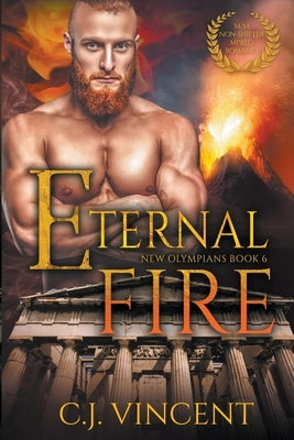 Eternal Fire: A Non-Shifter M/M MPREG Romance by Vincent, C. J.
