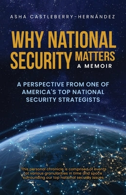Why National Security Matters by Castleberry, Asha