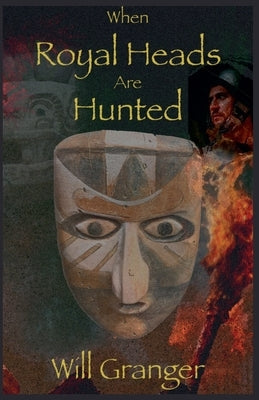 When Royal Heads Are Hunted by Granger, Will