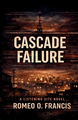 Cascade Failure by Francis, Romeo O.
