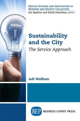 Sustainability and the City: The Service Approach by Wolfson, Adi