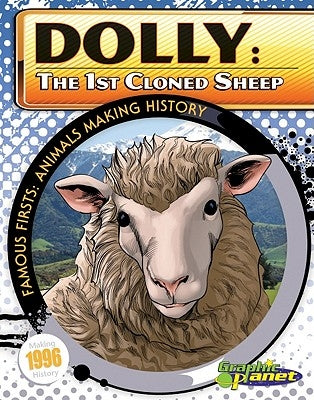 Dolly: 1st Cloned Sheep: 1st Cloned Sheep by Dunn, Joeming