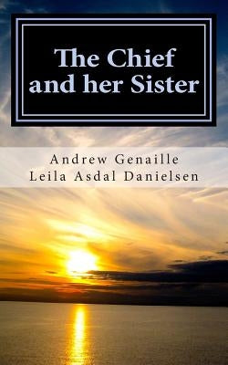 The Chief and Her Sister by Danielsen, Leila Asdal