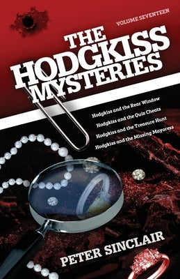 The Hodgkiss Mysteries: Hodgkiss and the Rear Window and other stories by Sinclair, Peter