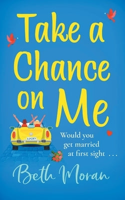 Take a Chance on Me by Moran, Beth