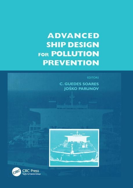 Advanced Ship Design for Pollution Prevention by Guedes Soares, Carlos