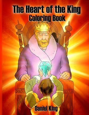 The Heart of the King: Coloring Book by King, Daniel