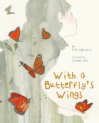 With a Butterfly's Wings by López Ávila, Pilar