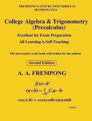 College Algebra & Trigonometry: (Precalculus) by Frempong, A. a.
