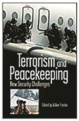 Terrorism and Peacekeeping: New Security Challenges by Franke, Volker