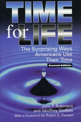 Time for Life by Robinson, John P.