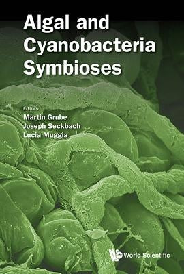 Algal and Cyanobacteria Symbioses by Grube, Martin