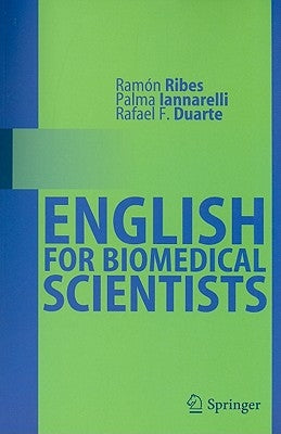 English for Biomedical Scientists by Ribes, Ramón