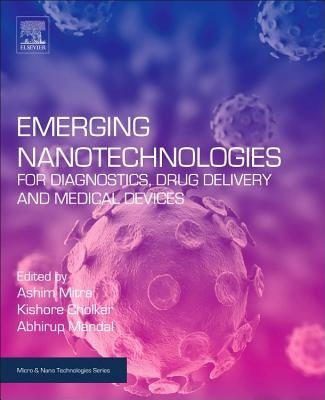 Emerging Nanotechnologies for Diagnostics, Drug Delivery and Medical Devices by Mitra, Ashim K.