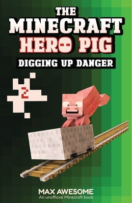 Digging up Danger by Awesome, Max
