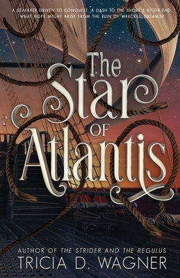 The Star of Atlantis by Wagner, Tricia D.