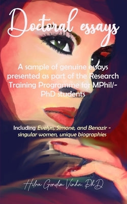 Doctoral essays: A sample of genuine essays presented as part of the Research Training Programme for MPhil/PhD students by Gondim Vinha, Hilra