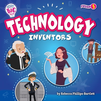 Technology Inventors by Phillips-Bartlett, Rebecca