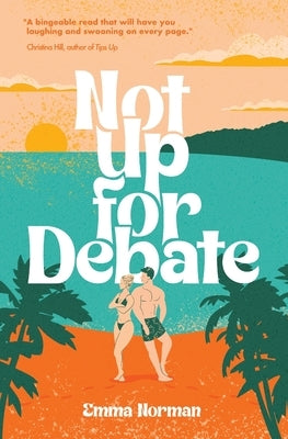 Not Up for Debate by Norman, Emma