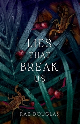 Lies That Break Us: Syndicate of Fate Book 2 by Douglas, Rae
