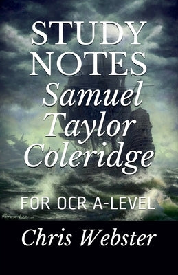 Study Notes: Samuel Taylor Coleridge by Webster, Chris