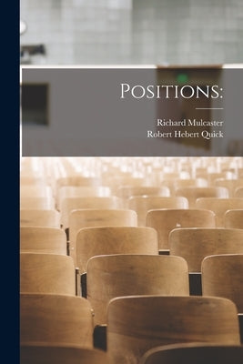 Positions by Mulcaster, Richard 1530?-1611