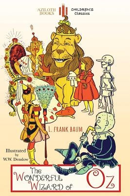 The Wonderful Wizard of Oz: Unabridged & illustrated by Baum, Lyman Frank