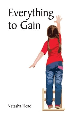 Everything to Gain by Head, Natasha