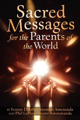 Sacred Messages: for the Parents of the World by Delaflor, Ivonne