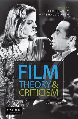 Film Theory and Criticism: Introductory Readings by Braudy, Leo