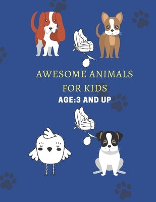 Awesome Animals For Kids Age 3 and up: Activity Book for Kids & Children, Over 100 popular high frequency drawings for kids to learn drawing and color by Talkha