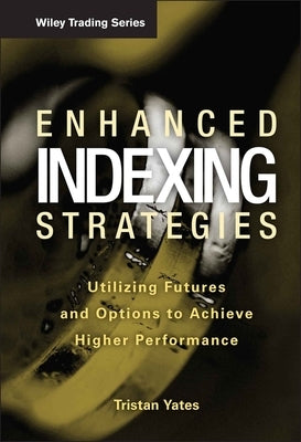 Enhanced Indexing Strategies by Yates, Tristan