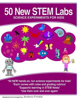 50 New Stem Labs - Science Experiments for Kids by Frinkle, Andrew