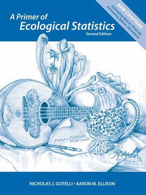 A Primer of Ecological Statistics by Gotelli, Nicholas J.
