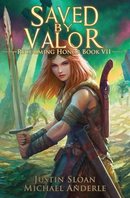 Saved By Valor: Reclaiming Honor Book 7 by Sloan, Justin