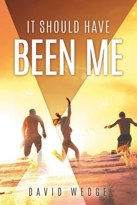 It Should Have Been Me by Wedge, David