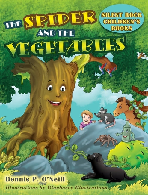 The Spider and the Vegetables by O'Neill, Dennis P.
