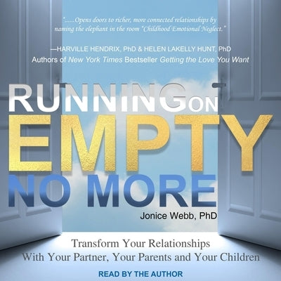 Running on Empty No More Lib/E: Transform Your Relationships with Your Partner, Your Parents and Your Children by Webb, Jonice