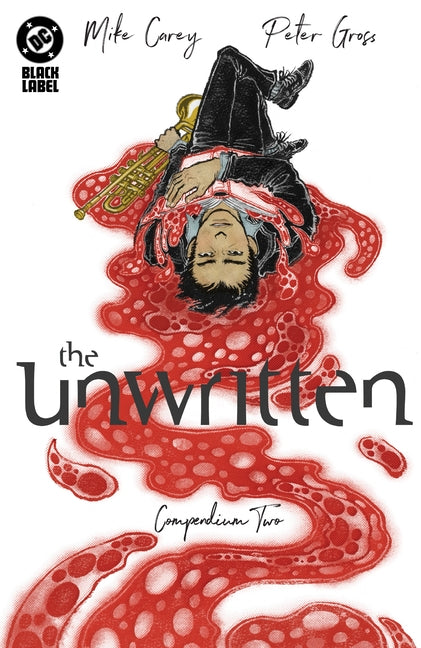 The Unwritten Compendium Two by Carey, Mike