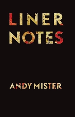 Liner Notes by Mister, Andy