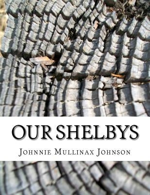 Our Shelbys by Johnson, Johnnie Mullinax