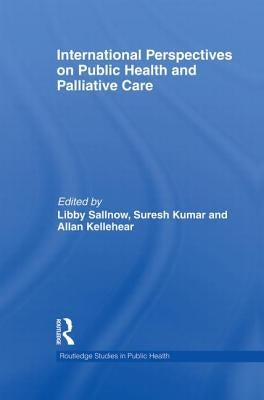 International Perspectives on Public Health and Palliative Care by Sallnow, Libby