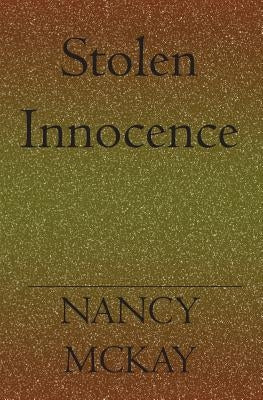Stolen Inosence by McKay, Nancy