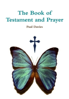 The Book of Testament and Prayer by Davies, Paul