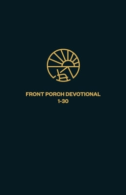 Front Porch Devotional: 1-30 by Gokee, Jeff